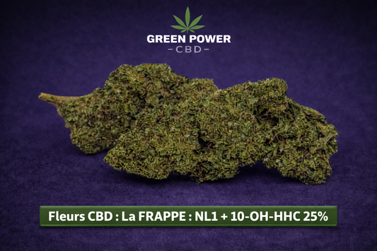 La FRAPPE : NL1 + 10-OH-HHC 25% – CBD PUISSANT🚀(++)