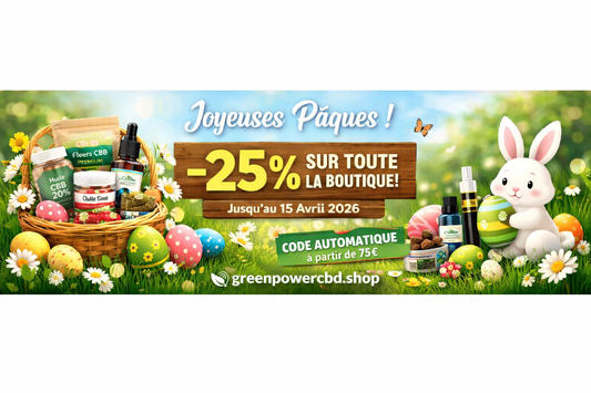 🐣 Pâques chez GreenPowerCBD.shop : –25 % sur toute la boutique jusqu’au 15/04/26 !