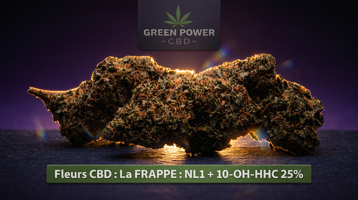 La FRAPPE : NL1 + 10-OH-HHC 25% – CBD PUISSANT🚀(++)